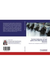 Contact behavior of lock gates and other hydraulic closures  - Research results, investigations and field experiences
