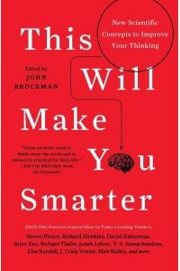 This Will Make You Smarter  - New Scientific Concepts to Improve Your Thinking