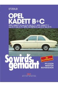 Opel Kadett B + C  - Opel Kadett B von 8/65 bis 8/73, Opel Kadett C von 8/73 bis 8/79, Opel Olympia von 8/67 bis 8/70