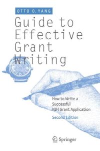 Guide to Effective Grant Writing  - How to Write a Successful NIH Grant Application
