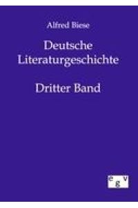 Deutsche Literaturgeschichte  - Dritter Band