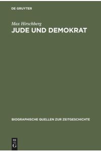 Jude und Demokrat  - Erinnerungen eines Münchener Rechtsanwalts 1883 bis 1939