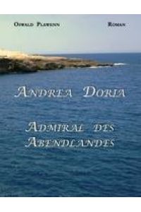 Andrea Doria  - Admiral des Abendlandes