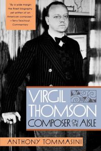 Virgil Thomson  - Composer on the Aisle