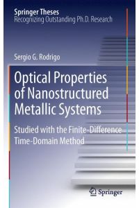 Optical Properties of Nanostructured Metallic Systems  - Studied with the Finite-Difference Time-Domain Method