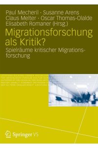 Migrationsforschung als Kritik?  - Spielräume kritischer Migrationsforschung