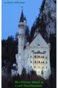 The Christmas Miracle of Castle Neuschwanstein