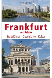 Frankfurt am Main  - Stadtführer, Geschichte, Kultur
