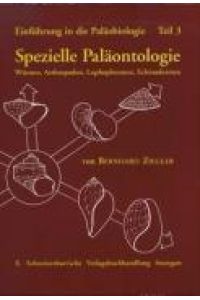 Einführung in die Paläobiologie 3  - Spezielle Paläontologie. Würmer, Arthropoden, Lophophoraten, Echinodermen