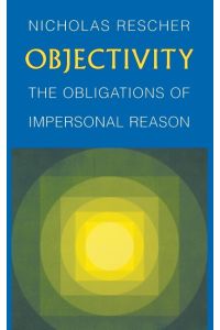 Objectivity  - The Obligations of Impersonal Reason