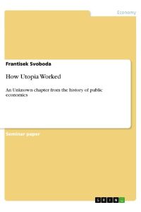 How Utopia Worked  - An Unknown chapter from the history of public economics