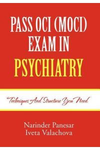 PASS OCI (MOCI) EXAM IN PSYCHIATRY  - Techniques and structure you need