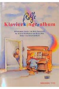 Rolfs Klavierkinderalbum  - 14 bekannte Lieder. Vollständige Liedertexte und methodische Anmerkungen im Anhang