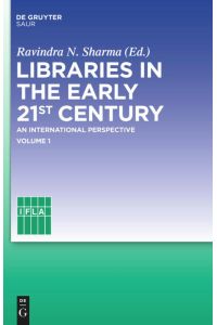 Libraries in the early 21st century, volume 1  - An international perspective