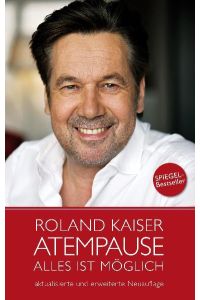 Roland Kaiser - Atempause  - Alles ist möglich