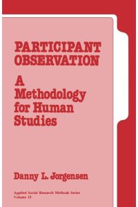 Participant Observation  - A Methodology for Human Studies