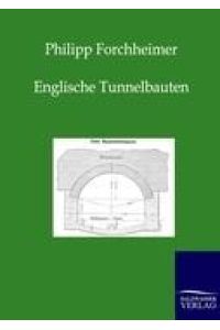 Englische Tunnelbauten
