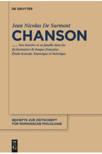 Chanson  - Son histoire et sa famille dans les dictionnaires de langue française. Étude lexicale, théorique et historique