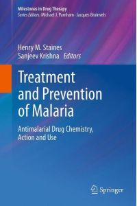 Treatment and Prevention of Malaria  - Antimalarial Drug Chemistry, Action and Use
