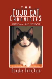 The Cujo Cat Chronicles  - Musings of a Mad Housecat