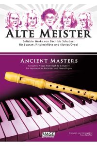 Alte Meister für Sopran-/Altblockflöte und Klavier/Orgel  - Beliebte Werke von Bach bis Schubert