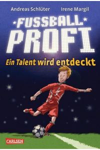 Fußballprofi 01: Ein Talent wird entdeckt