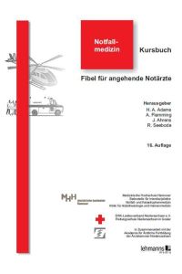 Kursbuch Notfallmedizin  - Fibel für angehende Notärzte