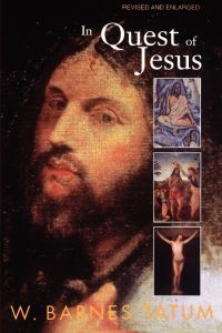 In Quest of Jesus  - Revised and Enlarged Edition