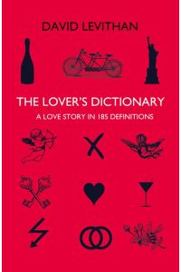 The Lover's Dictionary  - A Love Story in 185 Definitions