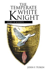 The Temperate White Knight  - Story of Knights