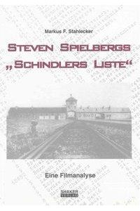 Steven Spielbergs Schindlers Liste  - Eine Filmanalyse