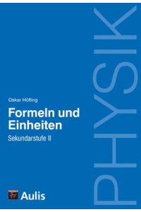 Physik allgemein / Formeln und Einheiten, SII
