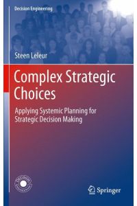 Complex Strategic Choices  - Applying Systemic Planning for Strategic Decision Making
