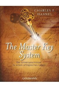 The Master Key System  - Der Universalschlüssel zu einem erfolgreichen Leben