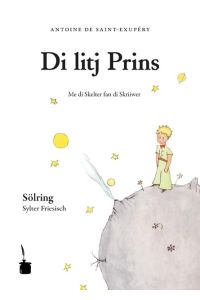 Der kleine Prinz. (Sölring / Sylter Friesisch)  - Di litj Prins