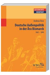 Deutsche Außenpolitik in der Ära Bismarck  - 1862-1890