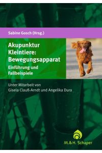 Akupunktur Hund: Bewegungsapparat  - Einführung und Fallbeispiele