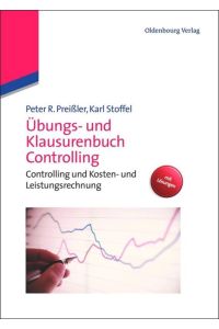 Übungs- und Klausurenbuch Controlling  - Controlling und Kosten- und Leistungsrechnung