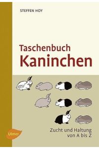 Taschenbuch Kaninchen  - Zucht und Haltung von A-Z