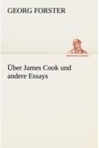 Über James Cook und andere Essays