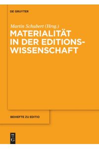 Materialität in der Editionswissenschaft