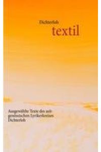 textil  - Ausgewählte Texte des zeitgenössischen Lyrikerkreises Dichterloh