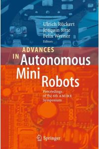 Advances in Autonomous Mini Robots  - Proceedings of the 6-th AMiRE Symposium
