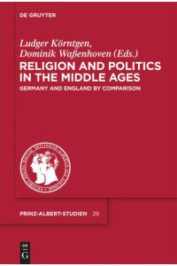 Religion and Politics in the Middle Ages  - Germany and England by Comparison