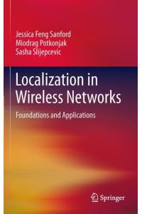 Localization in Wireless Networks  - Foundations and Applications