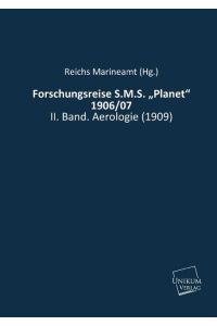 Forschungsreise S. M. S. ¿Planet¿ 1906/07  - II. Band. Aerologie (1909)