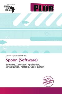 Spoon (Software) - Software, Xenocode, Application, Virtualization, Portable, Code, System