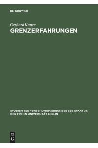 Grenzerfahrungen  - Kontakte und Verhandlungen zwischen dem Land Berlin und der DDR 1949¿1989