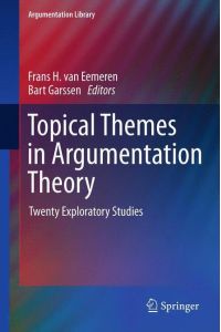 Topical Themes in Argumentation Theory  - Twenty Exploratory Studies