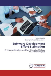 Software Development Effort Estimation - A Survey on Development Effort Estimation Methods for Software Projects